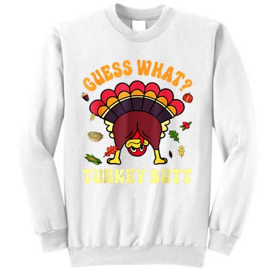 Funny Thanksgiving Guess What Turkey Butt Sweatshirt