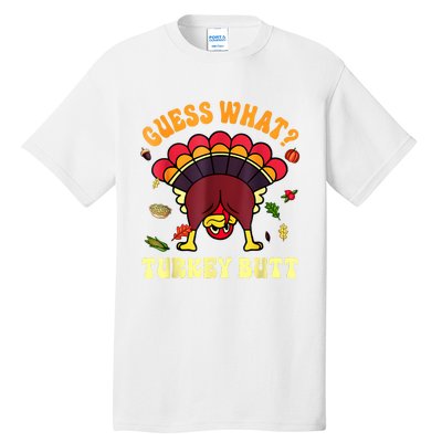 Funny Thanksgiving Guess What Turkey Butt Tall T-Shirt