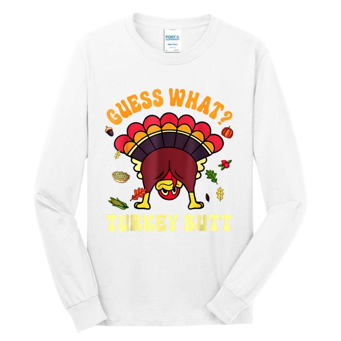 Funny Thanksgiving Guess What Turkey Butt Tall Long Sleeve T-Shirt