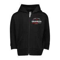 First Time Grandpa Est. 2024 Loading Soon To Be Dad Grandpa Toddler Zip Fleece Hoodie