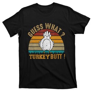 Funny Thanksgiving Guess What Turkey Butt T-Shirt