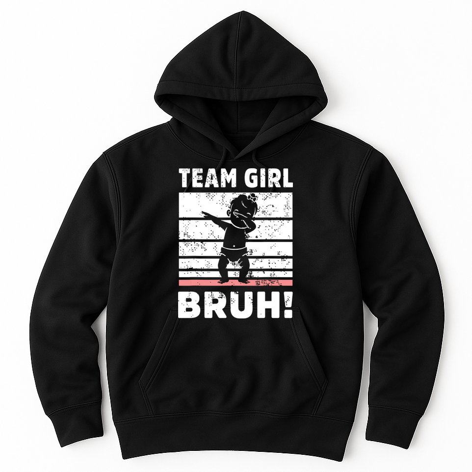 Family Team Girl Bruh Gender Reveal Party Announcement Hoodie