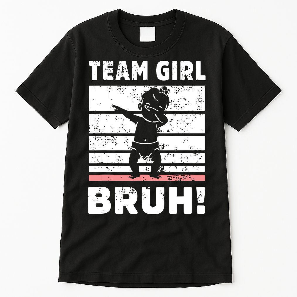 Family Team Girl Bruh Gender Reveal Party Announcement Tall T-Shirt