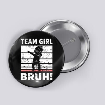 Family Team Girl Bruh Gender Reveal Party Announcement Button