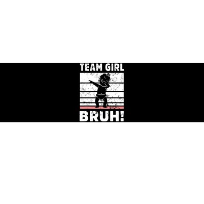 Family Team Girl Bruh Gender Reveal Party Announcement Bumper Sticker