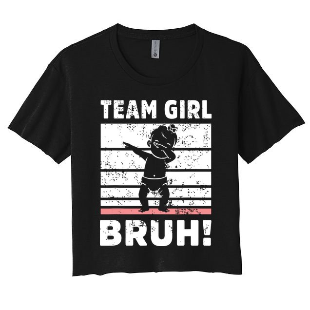 Family Team Girl Bruh Gender Reveal Party Announcement Women's Crop Top Tee