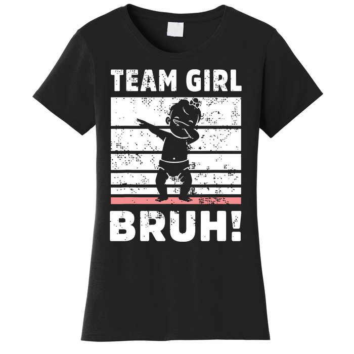 Family Team Girl Bruh Gender Reveal Party Announcement Women's T-Shirt