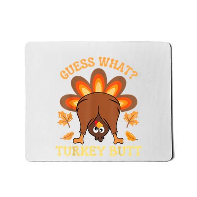 Funny Thanksgiving Guess What Turkey Butt Mousepad