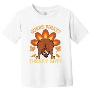 Funny Thanksgiving Guess What Turkey Butt Toddler T-Shirt