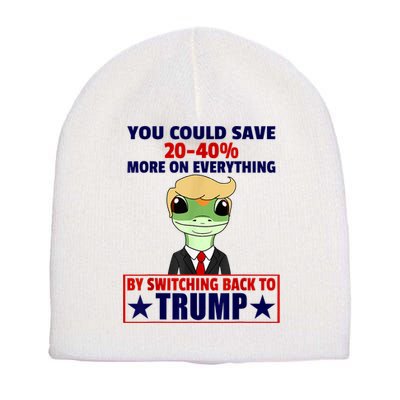 Funny Trump Gecko Switch Back To Trump Save More Republican Trump 2024 Short Acrylic Beanie