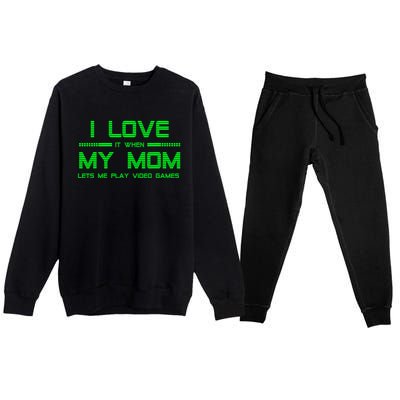 Funny Teen Gaming I Love My Mom Let's Me Play Game Gift Premium Crewneck Sweatsuit Set