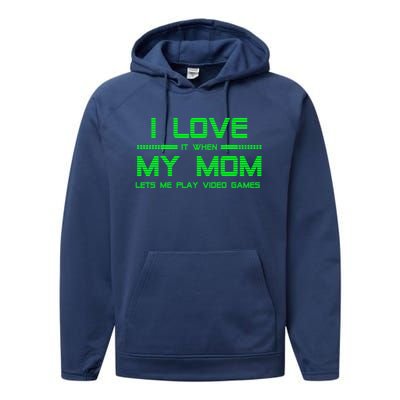 Funny Teen Gaming I Love My Mom Let's Me Play Game Gift Performance Fleece Hoodie