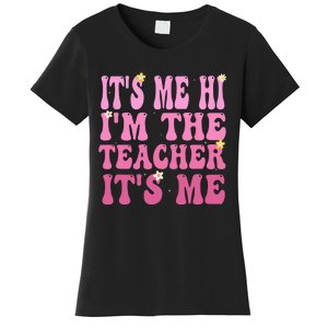 Funny Teacher Groovy It's Me Hi I'm The Teacher It's Me Women's T-Shirt