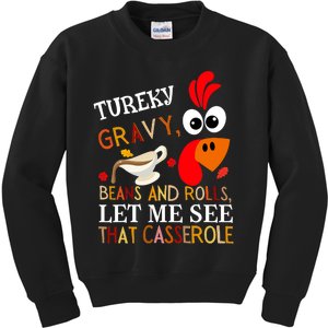 Funny Turkey Gravy Beans And Rolls Let Me See That Casserole Kids Sweatshirt