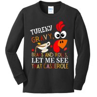 Funny Turkey Gravy Beans And Rolls Let Me See That Casserole Kids Long Sleeve Shirt