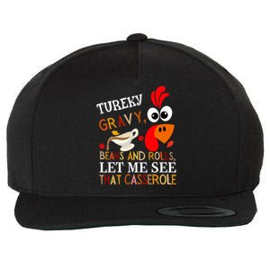 Funny Turkey Gravy Beans And Rolls Let Me See That Casserole Wool Snapback Cap