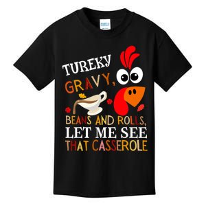 Funny Turkey Gravy Beans And Rolls Let Me See That Casserole Kids T-Shirt