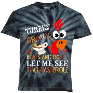 Funny Turkey Gravy Beans And Rolls Let Me See That Casserole Kids Tie-Dye T-Shirt