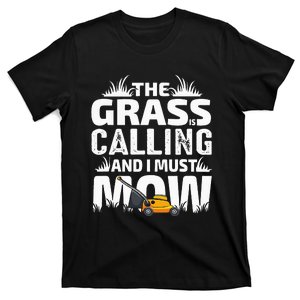 Funny The Grass is Calling Dad Lawn Mowing Joke T-Shirt