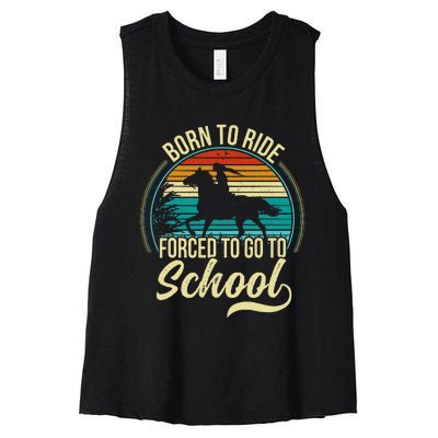 Forced To Go To School Born Ride Horse Women's Racerback Cropped Tank