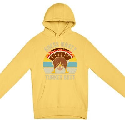 Funny Thanksgiving Guess What Turkey Butt Premium Pullover Hoodie