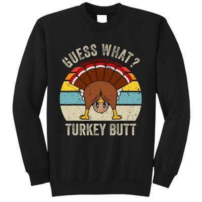 Funny Thanksgiving Guess What Turkey Butt Sweatshirt