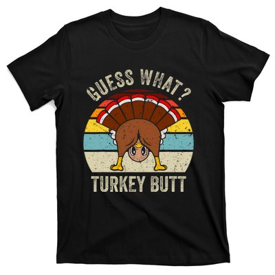 Funny Thanksgiving Guess What Turkey Butt T-Shirt