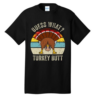 Funny Thanksgiving Guess What Turkey Butt Tall T-Shirt