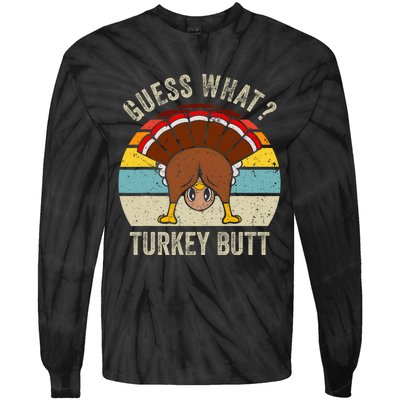 Funny Thanksgiving Guess What Turkey Butt Tie-Dye Long Sleeve Shirt