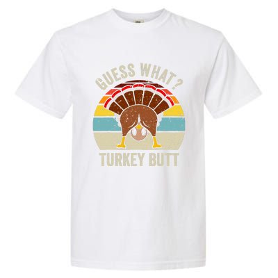 Funny Thanksgiving Guess What Turkey Butt Garment-Dyed Heavyweight T-Shirt