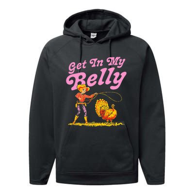 Funny Thanksgiving Get In My Belly Performance Fleece Hoodie