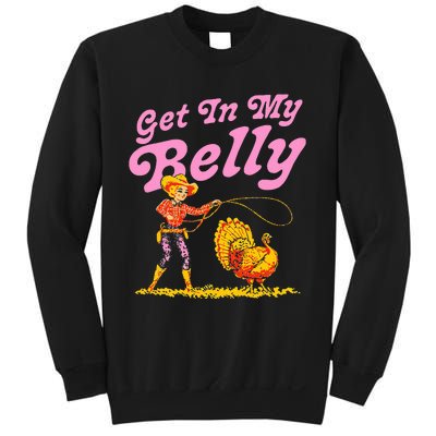 Funny Thanksgiving Get In My Belly Sweatshirt