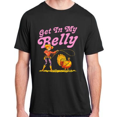 Funny Thanksgiving Get In My Belly Adult ChromaSoft Performance T-Shirt