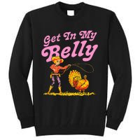 Funny Thanksgiving Get In My Belly Tall Sweatshirt