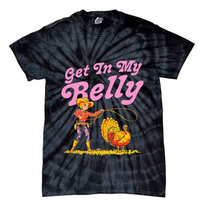 Funny Thanksgiving Get In My Belly Tie-Dye T-Shirt