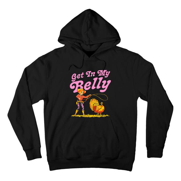 Funny Thanksgiving Get In My Belly Tall Hoodie