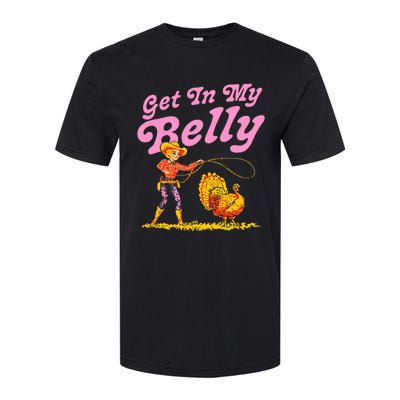 Funny Thanksgiving Get In My Belly Softstyle CVC T-Shirt