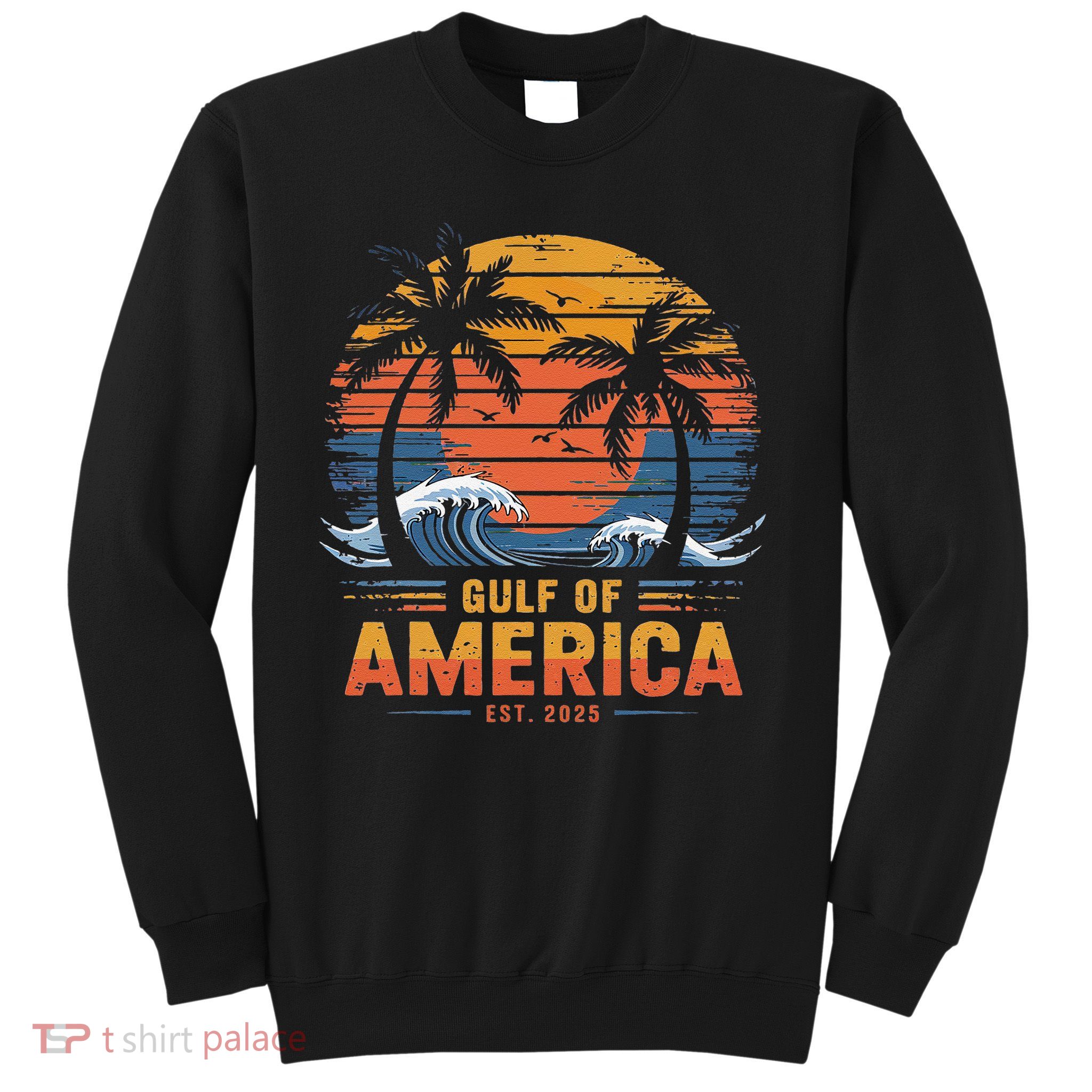 Funny Trump Gulf Of Us America 2025 Trump Merchandise Sweatshirt