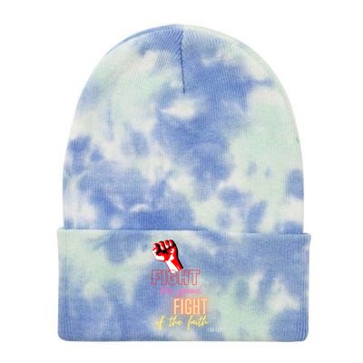 Fight The Good Fight Of The Faith 1 Tim 6:12 Gift Tie Dye 12in Knit Beanie