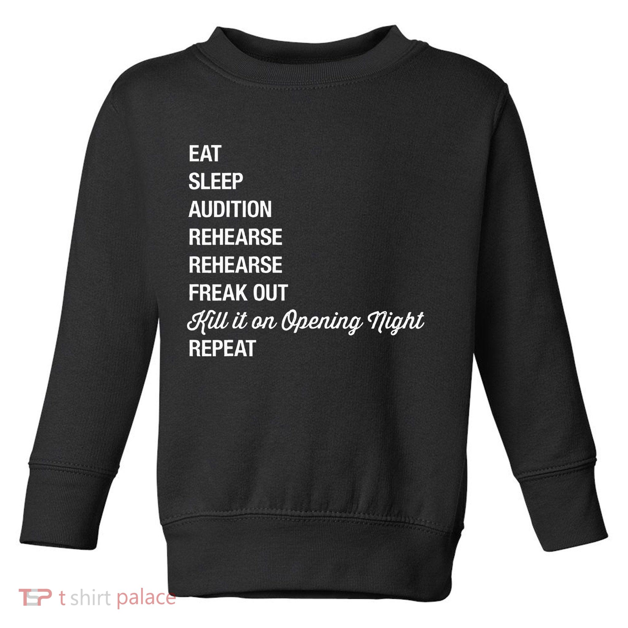 Funny Theater Geek Gift Musical Life Eat Sleep Theatre Toddler Sweatshirt