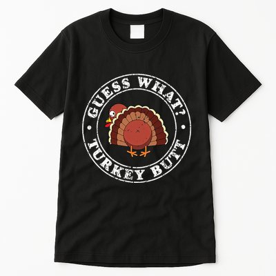 Funny Thanksgiving Guess What Turkey Butt Tall T-Shirt