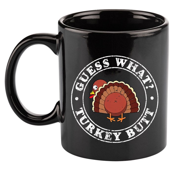 Funny Thanksgiving Guess What Turkey Butt 11oz C Handle Ceramic Mug