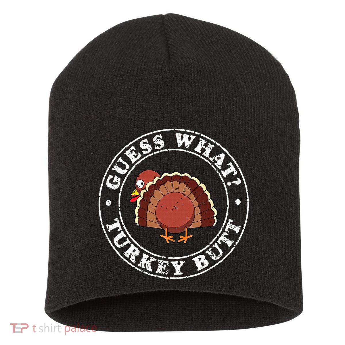 Funny Thanksgiving Guess What Turkey Butt Short Acrylic Beanie