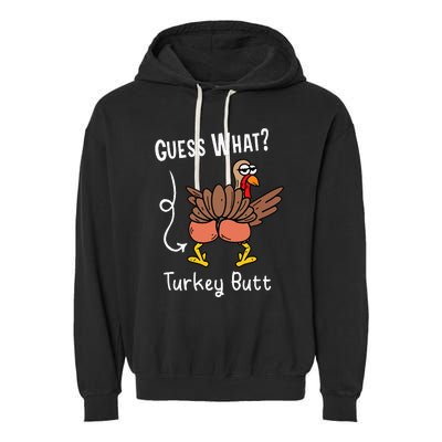 Funny Thanksgiving Guess What Turkey Butt Garment-Dyed Fleece Hoodie