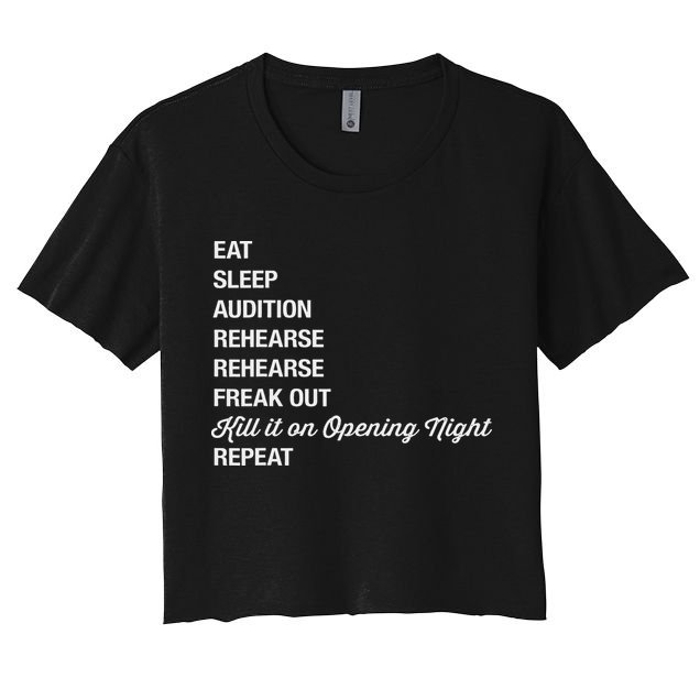 Funny Theater Geek Gift Musical Life Eat Sleep Theatre Women's Crop Top Tee