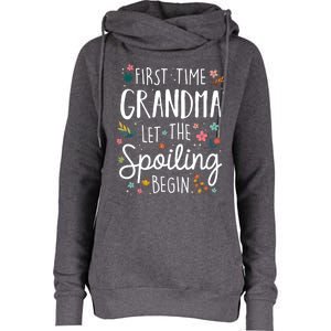 First Time Grandma Let The Spoiling Begin Cute Gift Grandmother Gift Womens Funnel Neck Pullover Hood