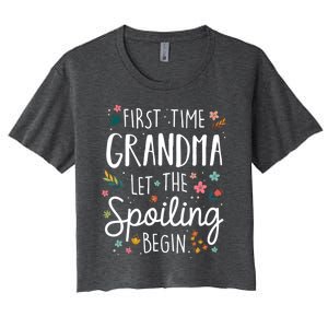 First Time Grandma Let The Spoiling Begin Cute Gift Grandmother Gift Women's Crop Top Tee