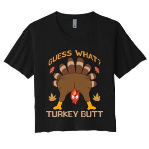 Funny Thanksgiving Guess What Turkey Butt Women's Crop Top Tee