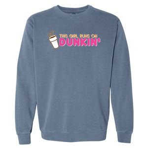 Funny This Girl Runs On Dunkin Garment-Dyed Sweatshirt