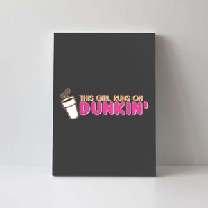 Funny This Girl Runs On Dunkin Canvas